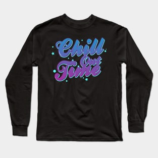 Chill out Long Sleeve T-Shirt